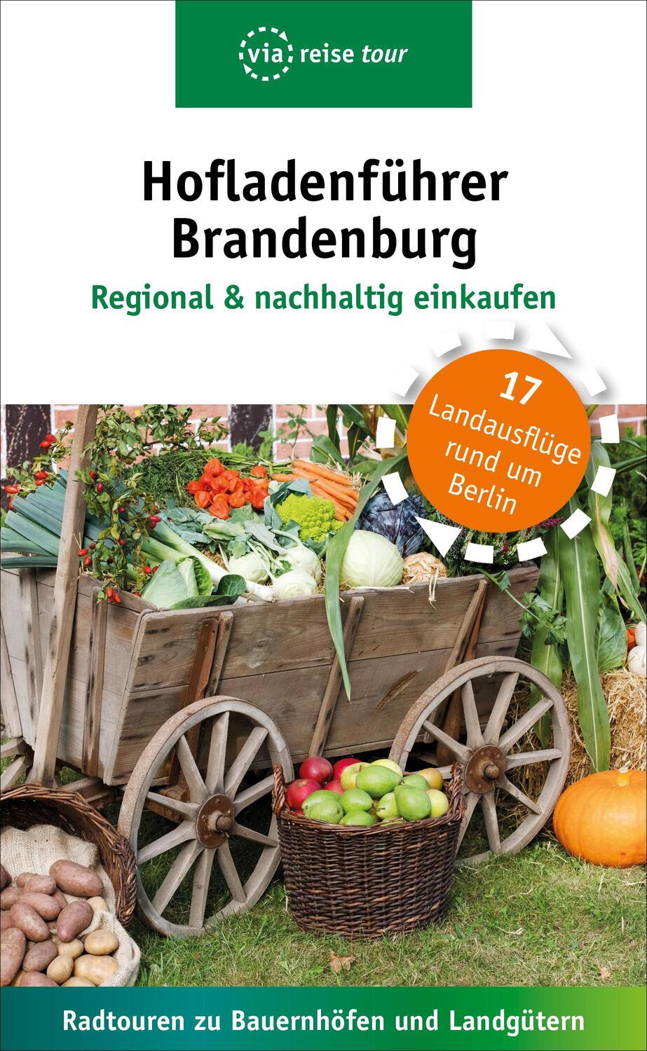 Cover: 9783945983744 | Hofladenführer Brandenburg - Regional &amp; nachhaltig einkaufen | Buch