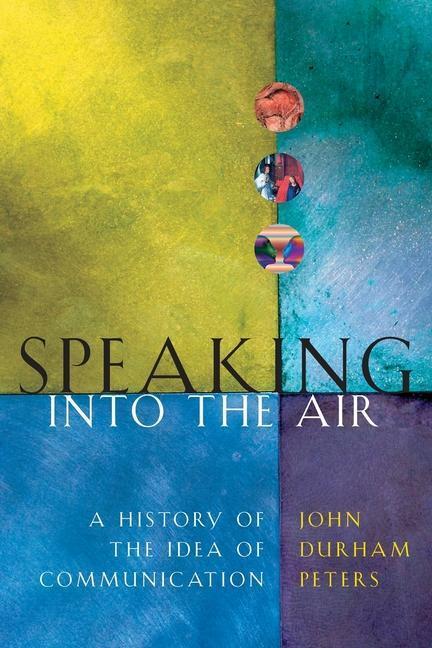 Cover: 9780226662770 | Speaking into the Air | A History of the Idea of Communication | Buch