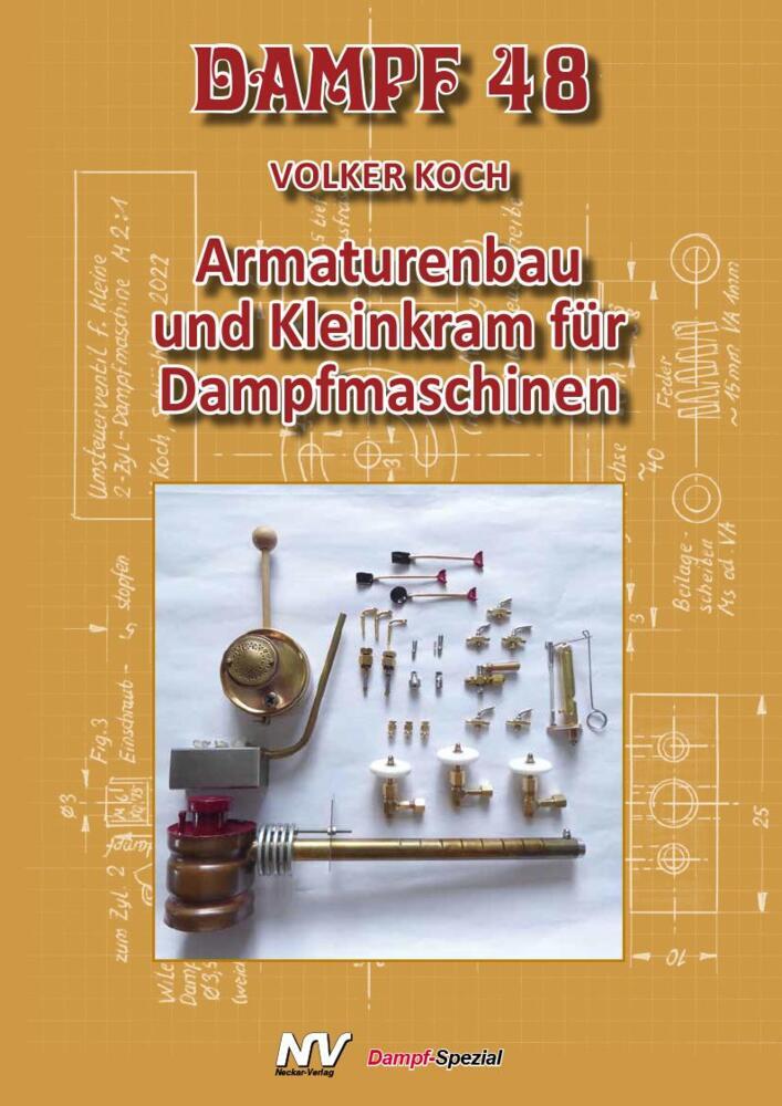 Cover: 9783788311667 | Dampf-Reihe / Dampf 48 | Armaturenbau und Kleinkram für Dampfmaschinen