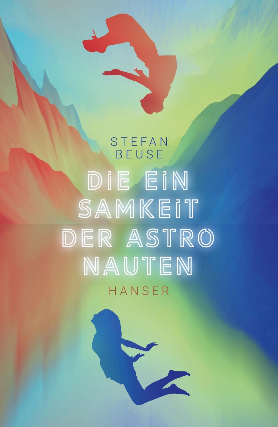 Cover: 9783446275928 | Die Einsamkeit der Astronauten | Stefan Beuse | Buch | Deutsch | 2023