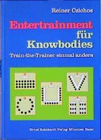 Cover: 9783497014828 | Entertrainment für Knowbodies | Train-the-Trainer einmal anders | Buch
