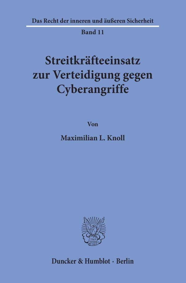 Cover: 9783428158300 | Streitkräfteeinsatz zur Verteidigung gegen Cyberangriffe. | Knoll