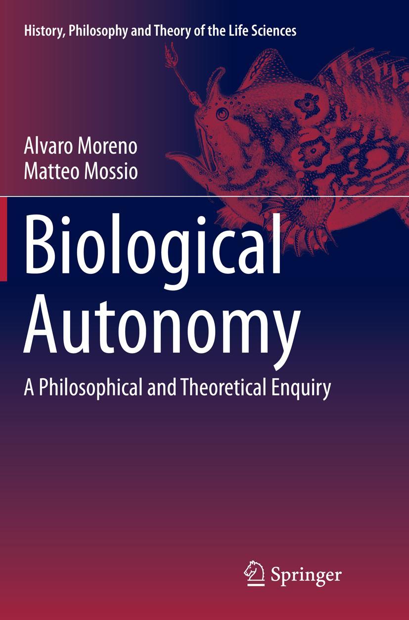 Cover: 9789402405644 | Biological Autonomy | A Philosophical and Theoretical Enquiry | Buch