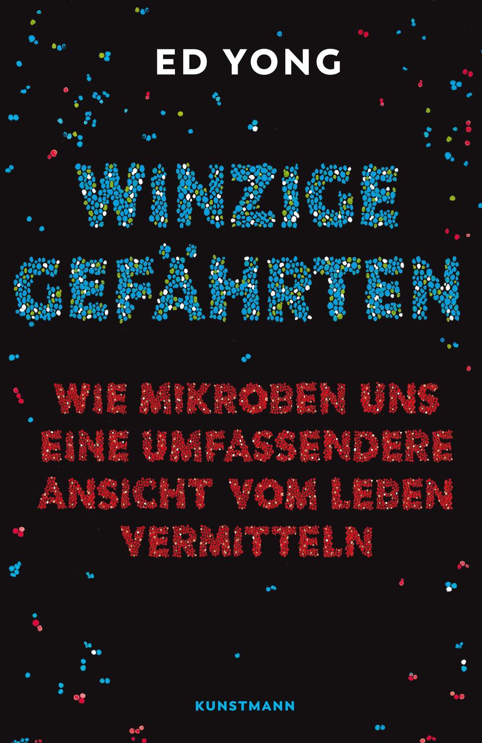 Cover: 9783956142321 | Winzige Gefährten | Ed Yong | Buch | Deutsch | 2018 | Kunstmann, A