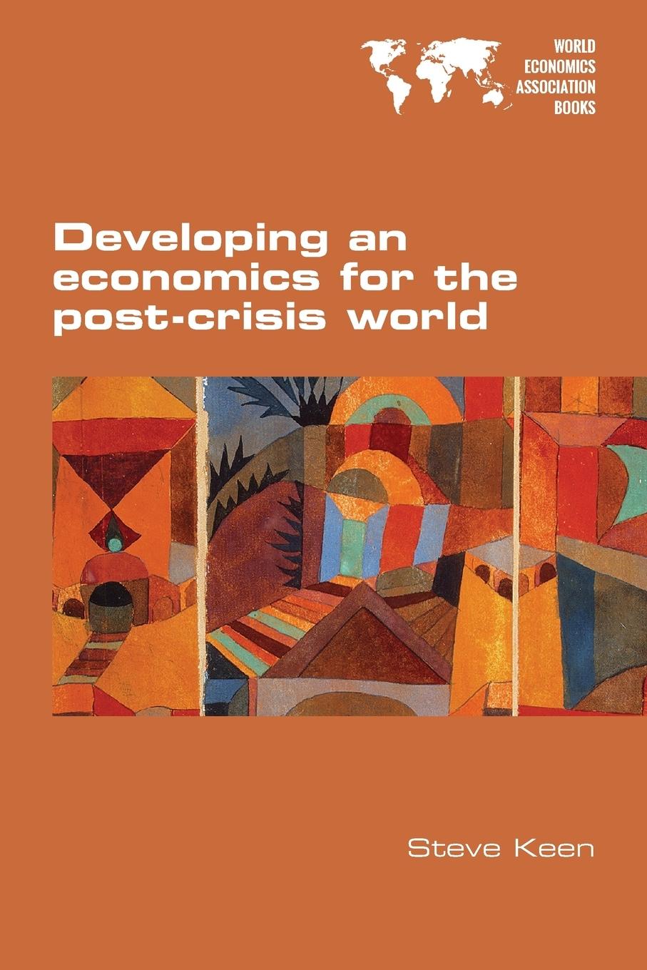 Cover: 9781848901865 | Developing an economics for the post-crisis world | Steve Keen | Buch