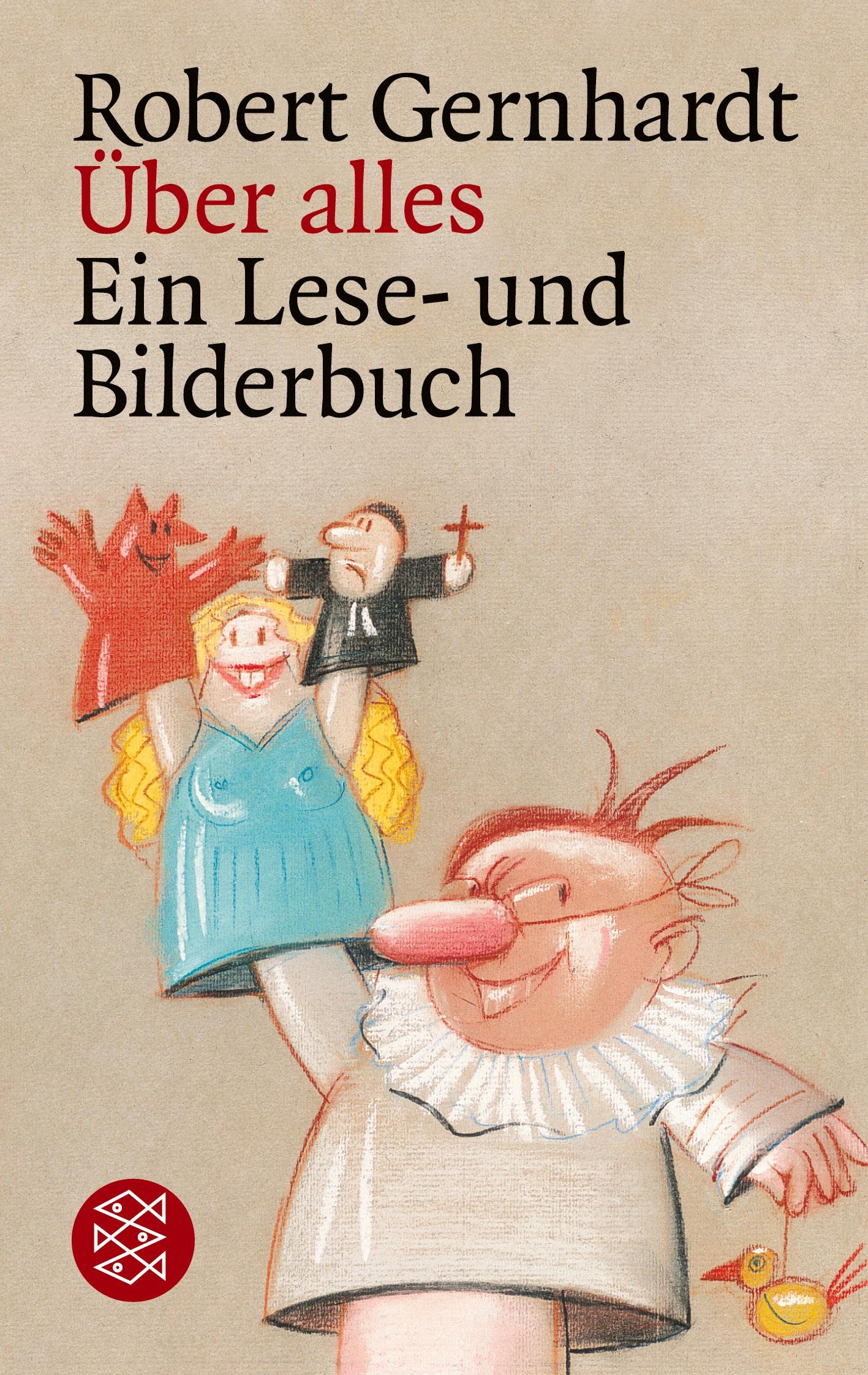 Cover: 9783596129850 | Über alles | Ein Lese- und Bilderbuch | Robert Gernhardt | Taschenbuch