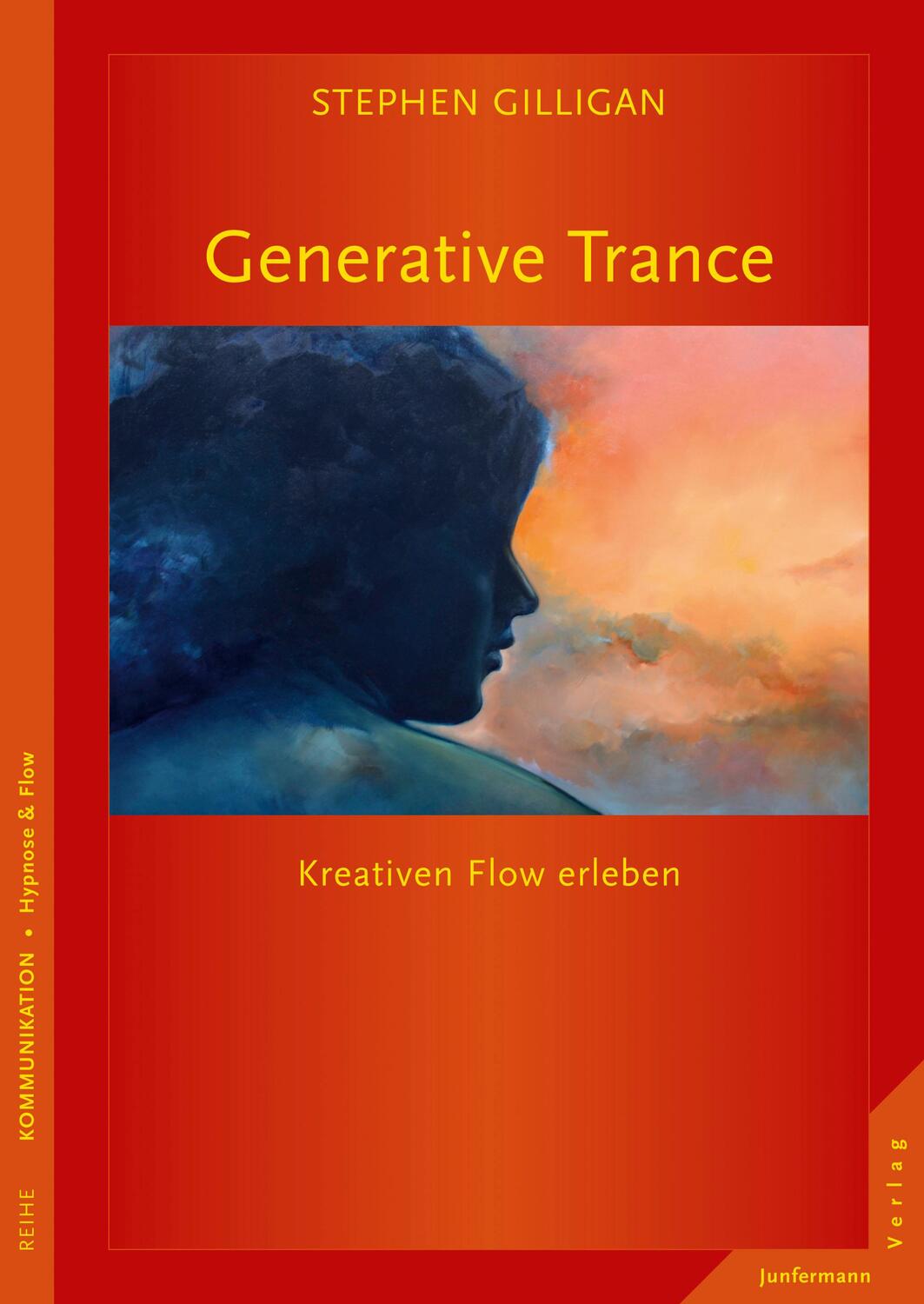 Cover: 9783873879812 | Generative Trance | Kreativen Flow erleben | Stephen Gilligan | Buch