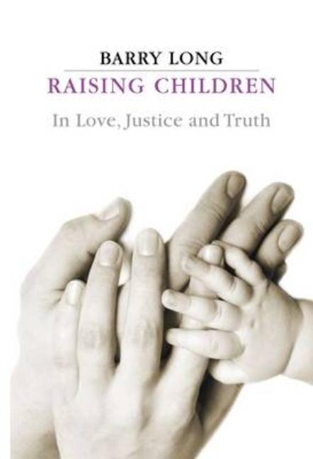 Cover: 9781899324132 | Raising Children in Love, Justice and Truth: Conversations with...