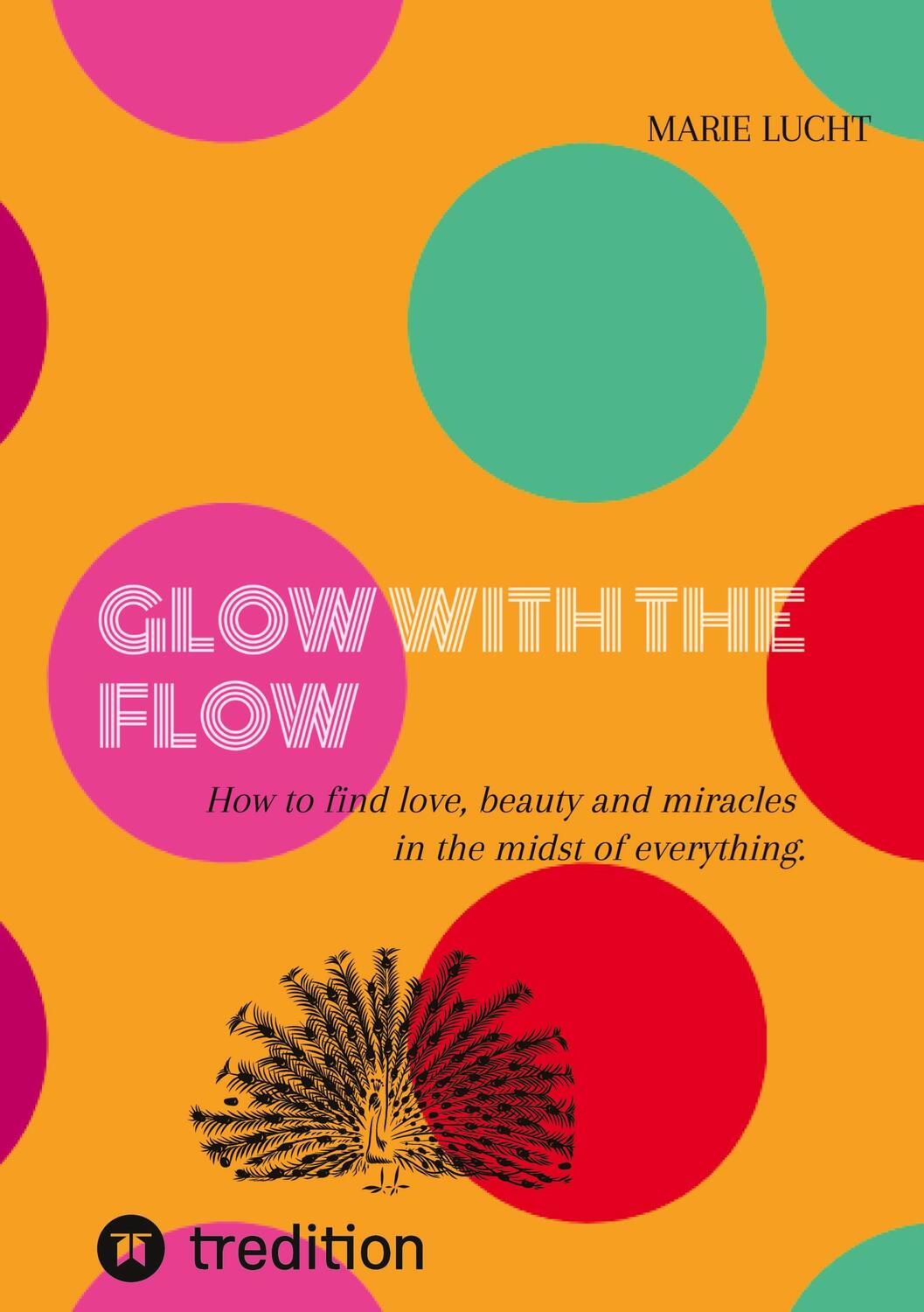 Cover: 9783347988927 | GLOW WITH THE FLOW | Marie Lucht | Buch | HC gerader Rücken kaschiert