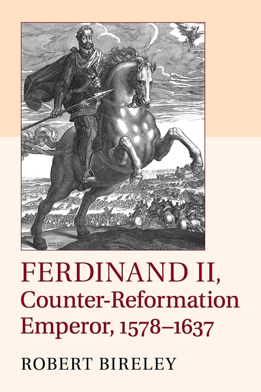 Cover: 9781107674400 | Ferdinand II, Counter-Reformation Emperor, 1578-1637 | Robert Bireley