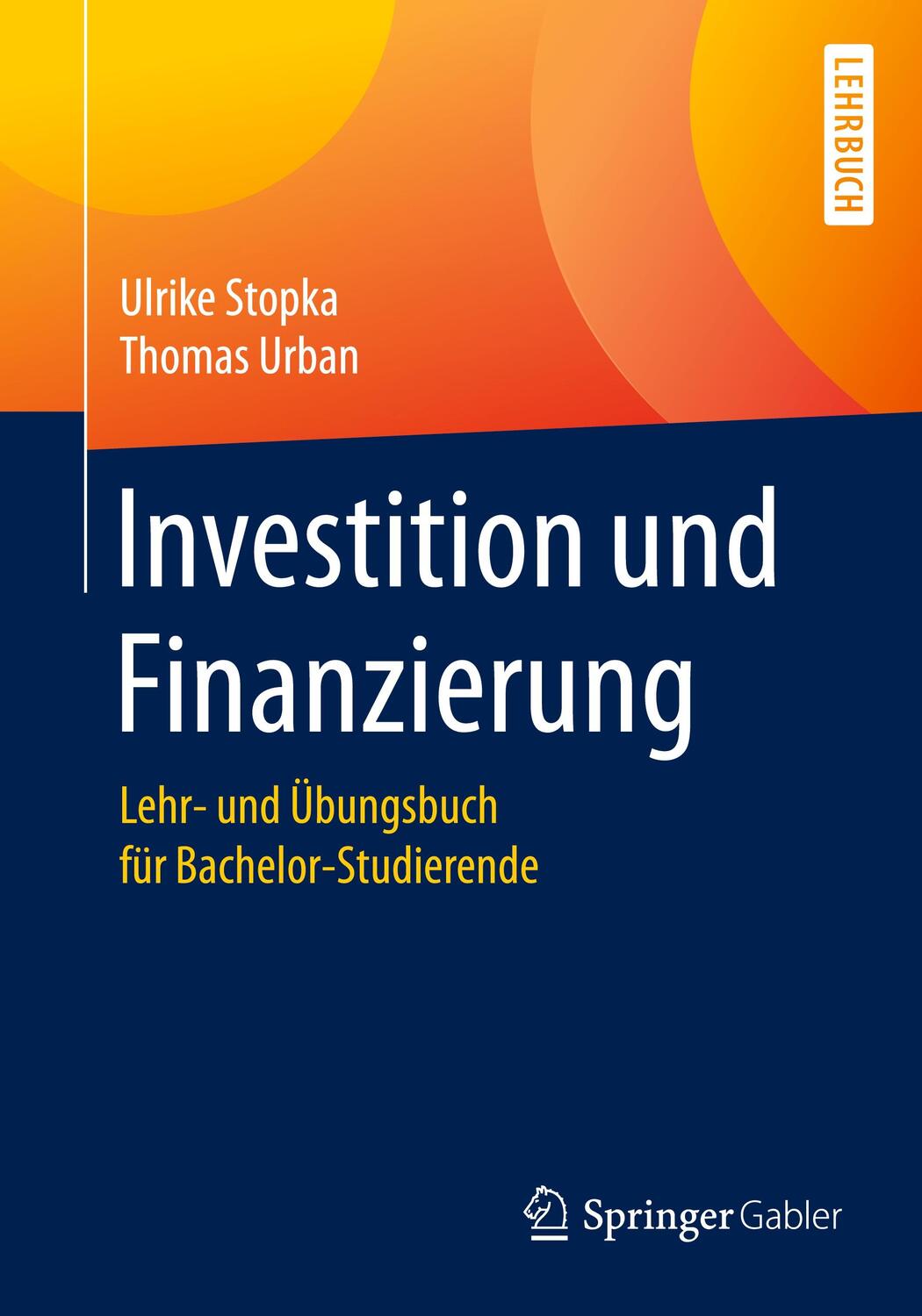 Cover: 9783642016912 | Investition und Finanzierung | Thomas Urban (u. a.) | Taschenbuch