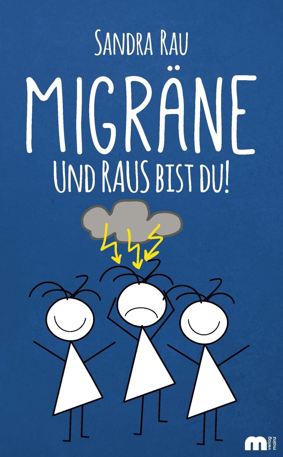 Cover: 9783863170424 | Migräne | Und RAUS bist du! | Sandra Rau | Taschenbuch | Deutsch