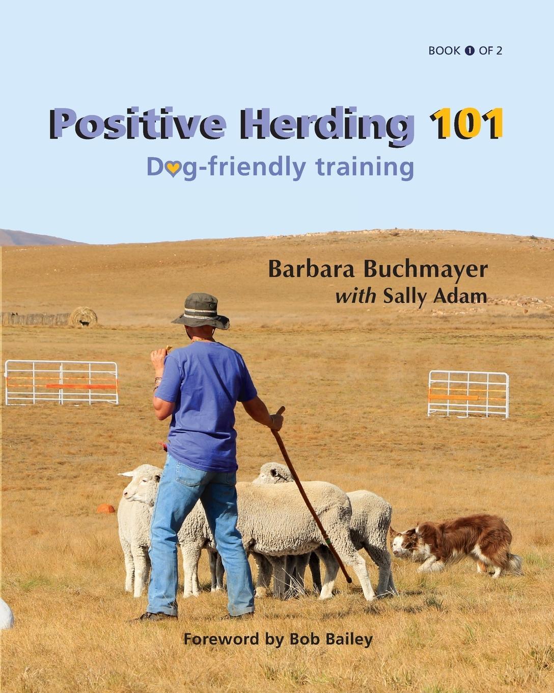 Cover: 9781736844311 | Positive Herding 101 | Dog-friendly training | Barbara Buchmayer