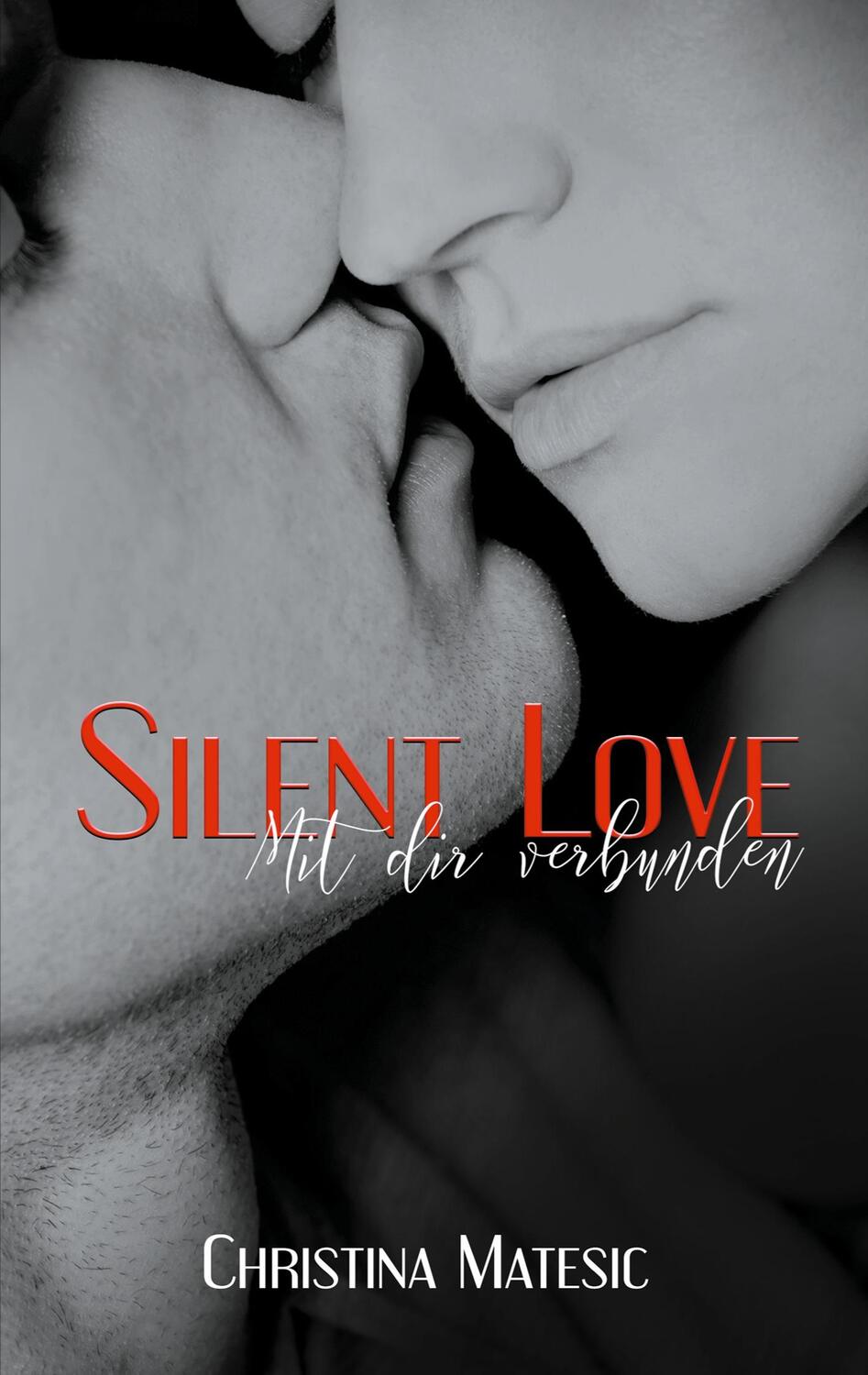 Cover: 9783750498846 | Silent Love - Mit dir verbunden | Shawn & Mia 1 | Christina Matesic