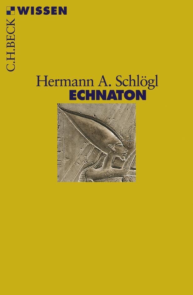 Cover: 9783406562419 | Echnaton | Hermann A. Schlögl | Taschenbuch | Beck'sche Reihe | 2008