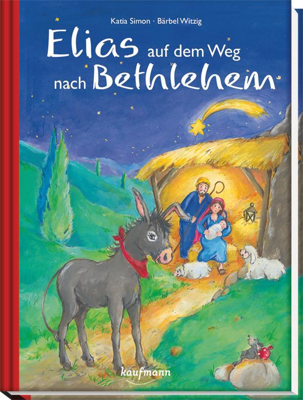 Cover: 9783780627988 | Elias auf dem Weg nach Betlehem | Mit 24 Geschichten durch den Advent