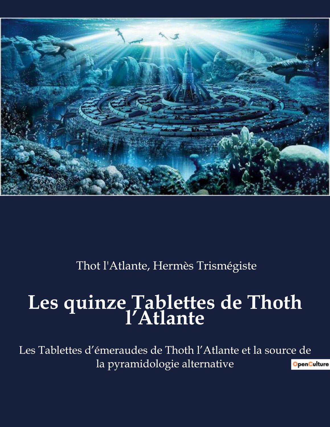 Cover: 9782382742327 | Les quinze Tablettes de Thoth l¿Atlante | Thot l'Atlante (u. a.)