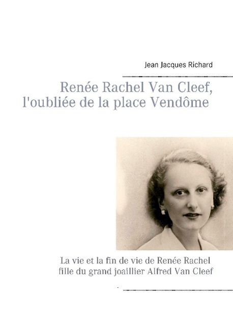 Cover: 9782322039838 | Renée Rachel Van Cleef, l'oubliée de la place Vendôme | Richard | Buch