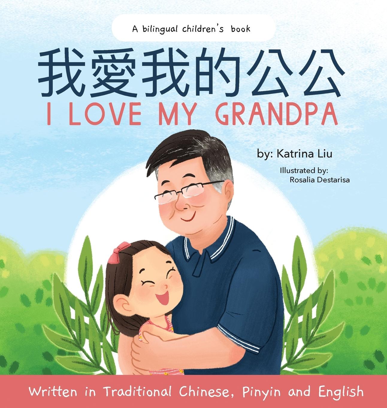 Cover: 9781733967143 | I love my grandpa (Bilingual Chinese with Pinyin and English -...