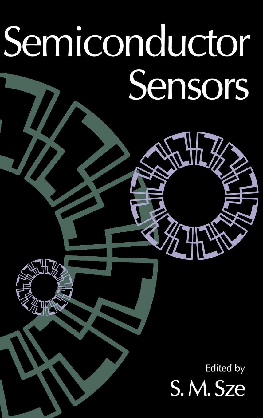 Cover: 9780471546092 | Semiconductor Sensors | Simon M Sze | Buch | Englisch | 1994 | WILEY