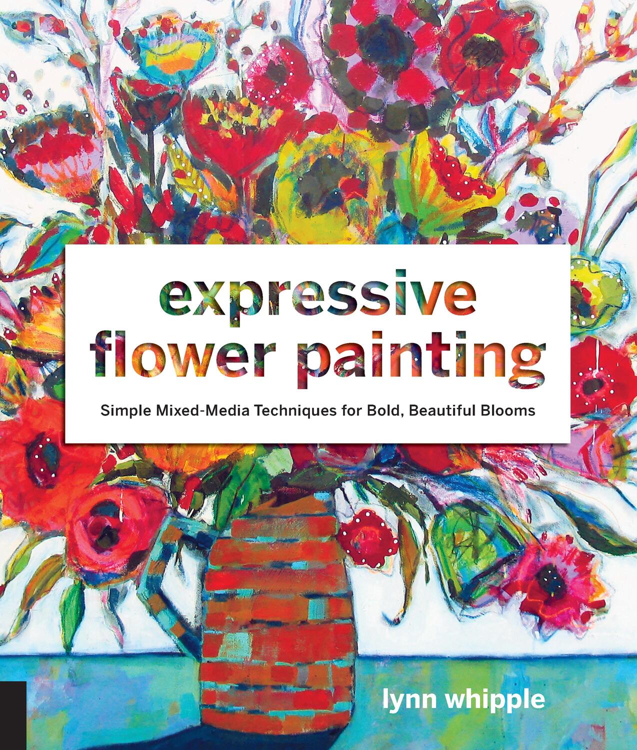 Cover: 9781631593048 | Expressive Flower Painting | Lynn Whipple | Taschenbuch | Englisch