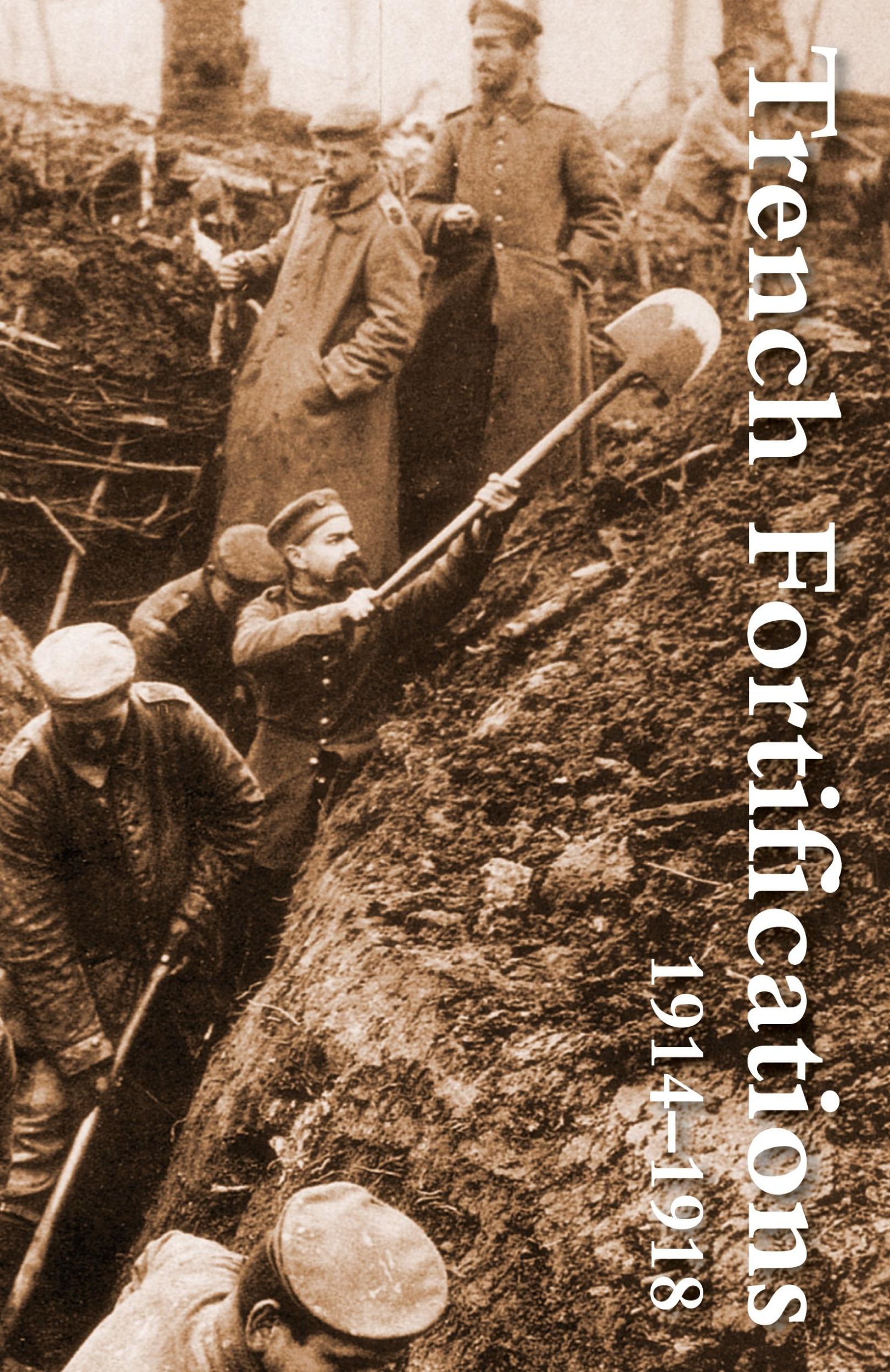 Cover: 9781783310180 | Trench Fortifications 1914-1918. a Reference Manual | Anon | Buch