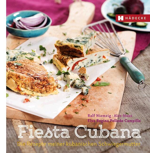 Cover: 9783775007597 | Fiesta Cubana | Die Rezepte meiner kubanischen Schwiegermutter | Buch