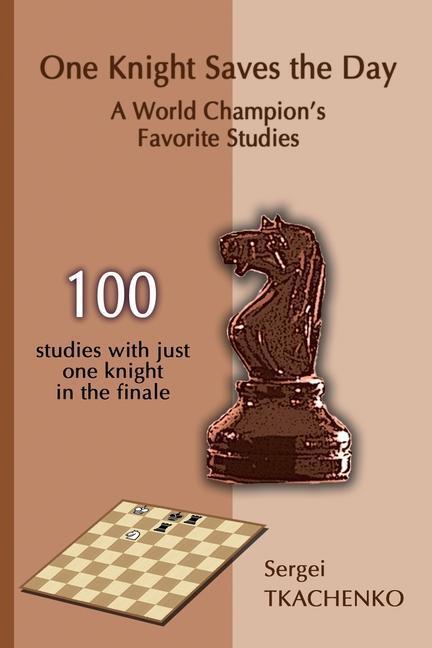 Cover: 9785950043352 | One Knight Saves the Day: A World Champion's Favorite Studies | Buch