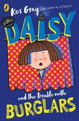 Cover: 9781782959748 | Daisy and the Trouble with Burglars | Kes Gray | Taschenbuch | 2020