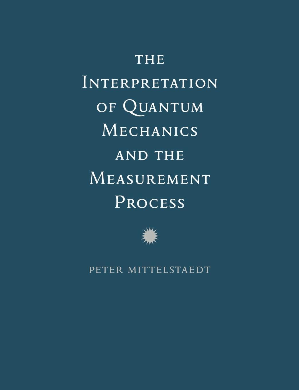 Cover: 9780521602815 | The Interpretation of Quantum Mechanics and the Measurement Process