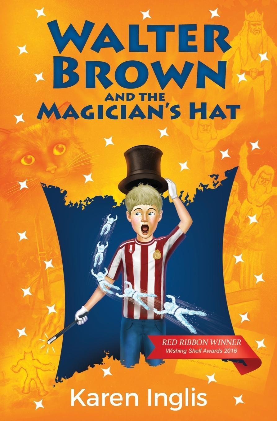 Cover: 9780956932389 | Walter Brown and the Magician's Hat | Karen Inglis | Taschenbuch