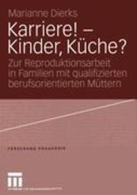 Cover: 9783531147437 | Karriere! ¿ Kinder, Küche? | Marianne Dierks | Taschenbuch | Paperback