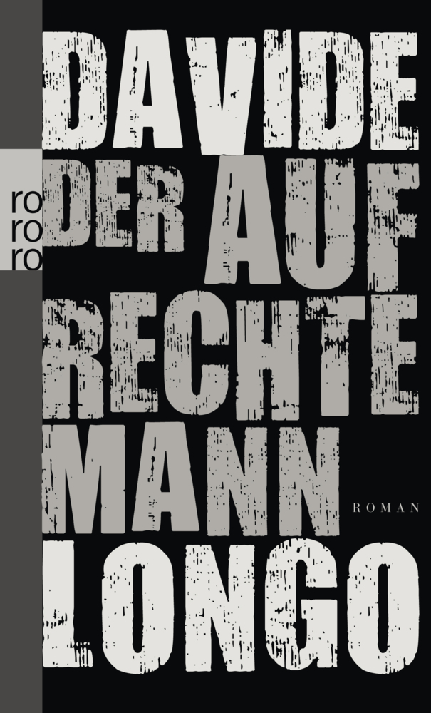 Cover: 9783499255311 | Der aufrechte Mann | Roman | Davide Longo | Taschenbuch | 2013