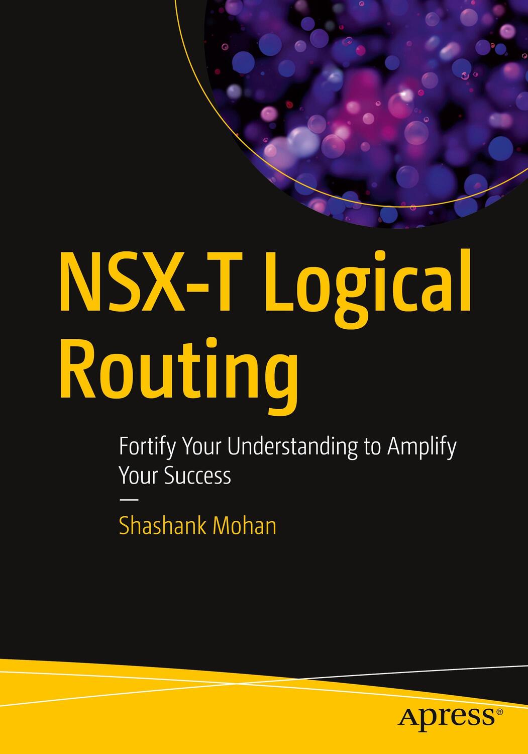 Cover: 9781484274576 | Nsx-T Logical Routing: Fortify Your Understanding to Amplify Your...