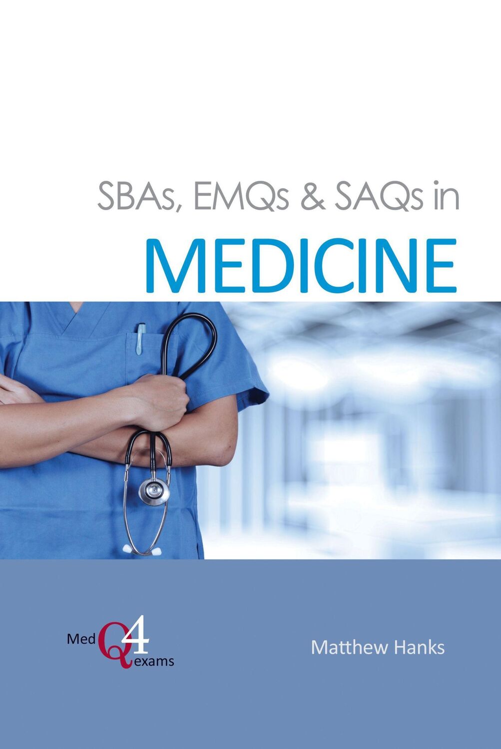 Cover: 9781910079713 | SBAs, EMQs &amp; SAQs in MEDICINE | Matthew Hanks | Taschenbuch | Englisch