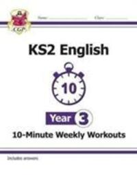 Cover: 9781782947844 | KS2 English 10-Minute Weekly Workouts - Year 3 | CGP Books | Buch