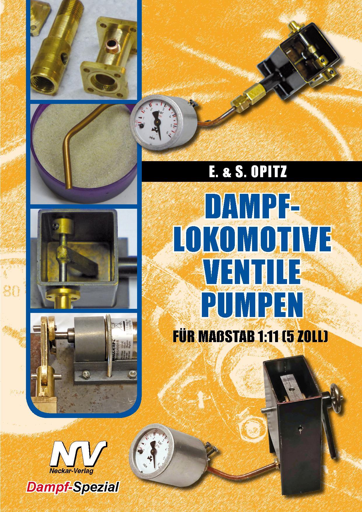 Cover: 9783788311773 | DAMPFLOKOMOTIVE - VENTIL - PUMPEN | für Maßstab 1:11 (5 Zoll) | Opitz