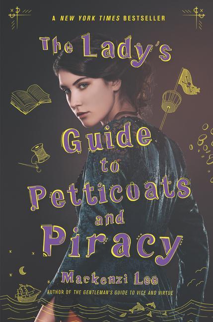 Cover: 9780062795335 | The Lady's Guide to Petticoats and Piracy | Mackenzi Lee | Taschenbuch
