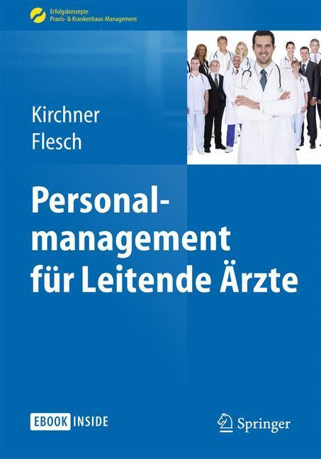 Cover: 9783642413490 | Personalmanagement für Leitende Ärzte | Markus Flesch (u. a.) | Bundle