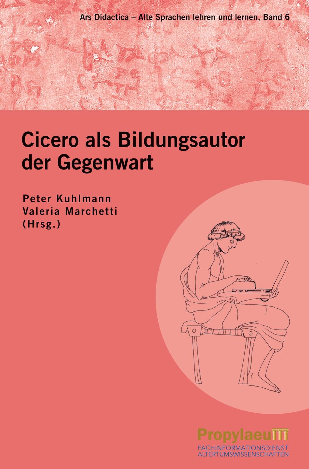 Cover: 9783948465544 | Cicero als Bildungsautor der Gegenwart | Peter Kuhlmann (u. a.) | Buch