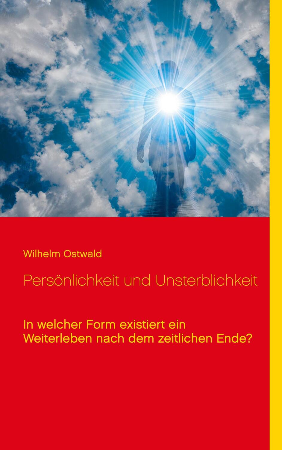 Cover: 9783753461205 | Persönlichkeit und Unsterblichkeit | Wilhelm Ostwald | Taschenbuch