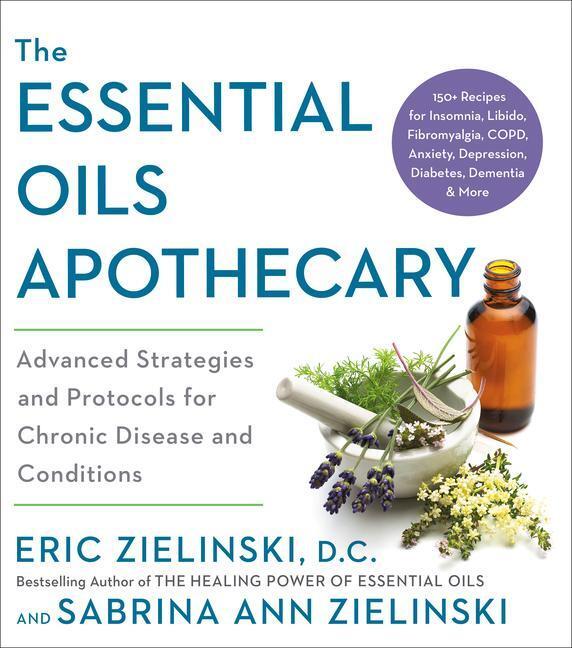 Cover: 9780593139271 | The Essential Oils Apothecary: Advanced Strategies and Protocols...