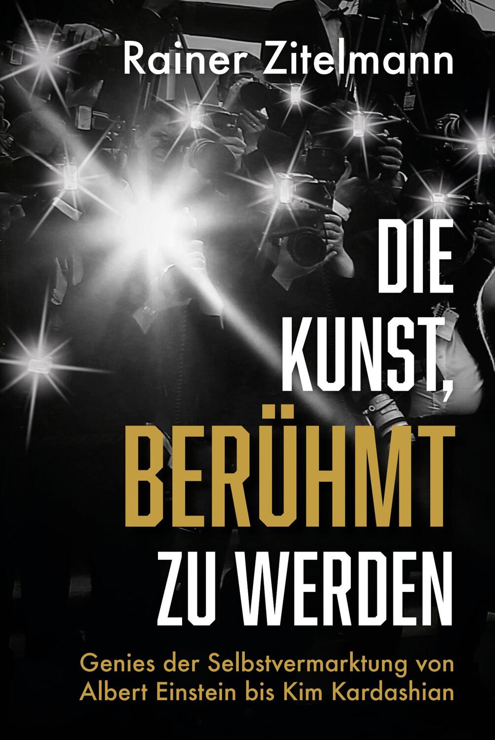 Cover: 9783959723503 | Die Kunst, berühmt zu werden | Rainer Zitelmann | Buch | Deutsch