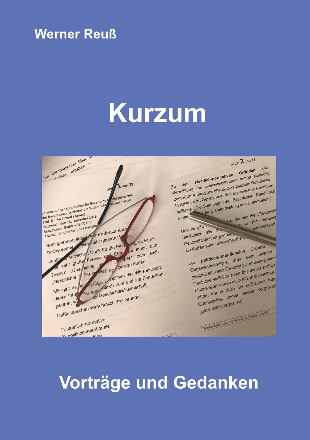 Cover: 9783750409606 | Kurzum | Vorträge und Gedanken | Werner Reuß | Taschenbuch | Paperback
