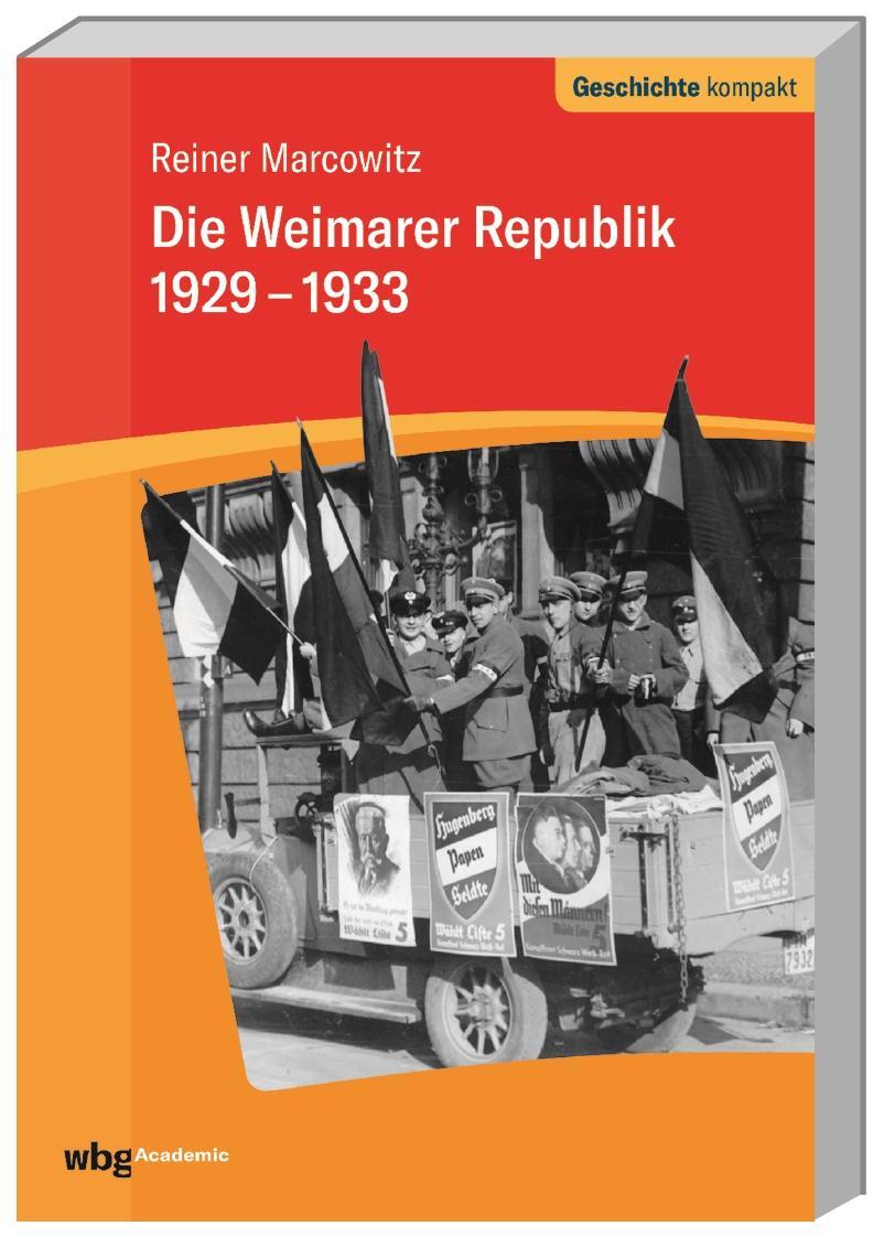 Cover: 9783534268092 | Die Weimarer Republik 1929-1933 | Reiner Marcowitz | Taschenbuch