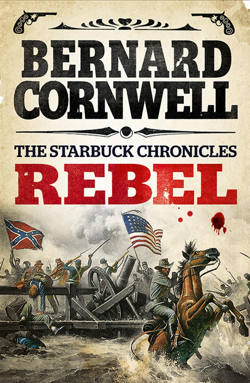 Cover: 9780007497966 | Rebel | Bernard Cornwell | Taschenbuch | The Starbuck Chronicles