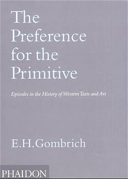Cover: 9780714841540 | The Preference for the Primitive: Episodes in the History of...