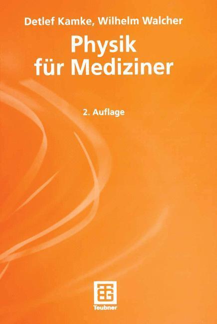 Cover: 9783519130482 | Physik für Mediziner | Mit 112 Beisp. | Detlef Kamke (u. a.) | Buch