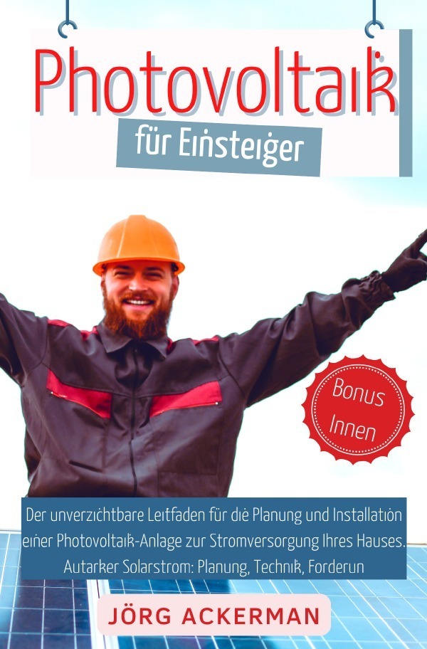 Cover: 9783758401497 | Photovoltaik für Einsteiger | Jörg Ackerman | Taschenbuch | 332 S.