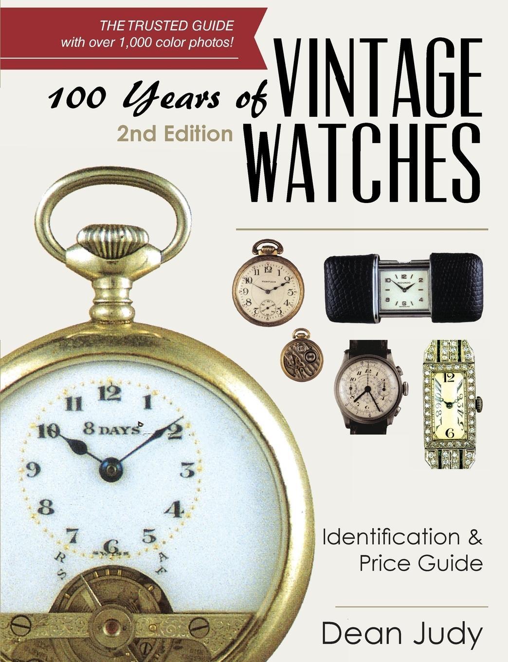 Cover: 9781626541191 | 100 Years of Vintage Watches | Dean Judy | Taschenbuch | Paperback